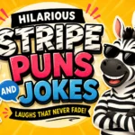 hilarious stripe puns and jokes
