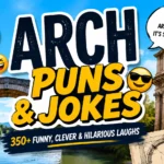 Arch puns and jokes